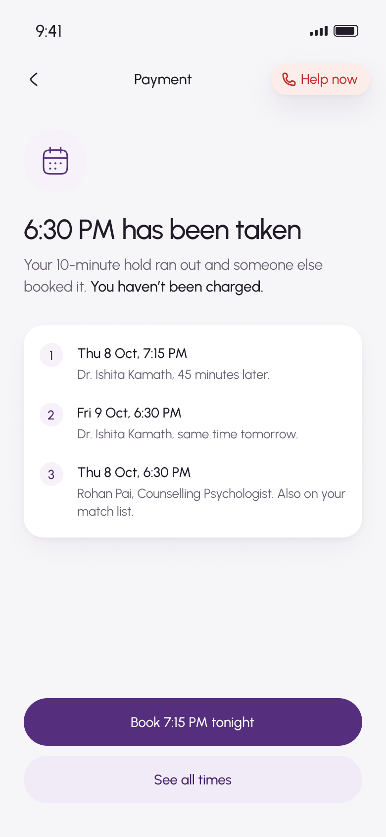 Payment screen: a lavender calendar and the heading 6:30 PM has been taken. The 10-minute hold ran out and someone else booked it. You haven't been charged. A card lists three other times. Buttons: Book 7:15 PM tonight and See all times.