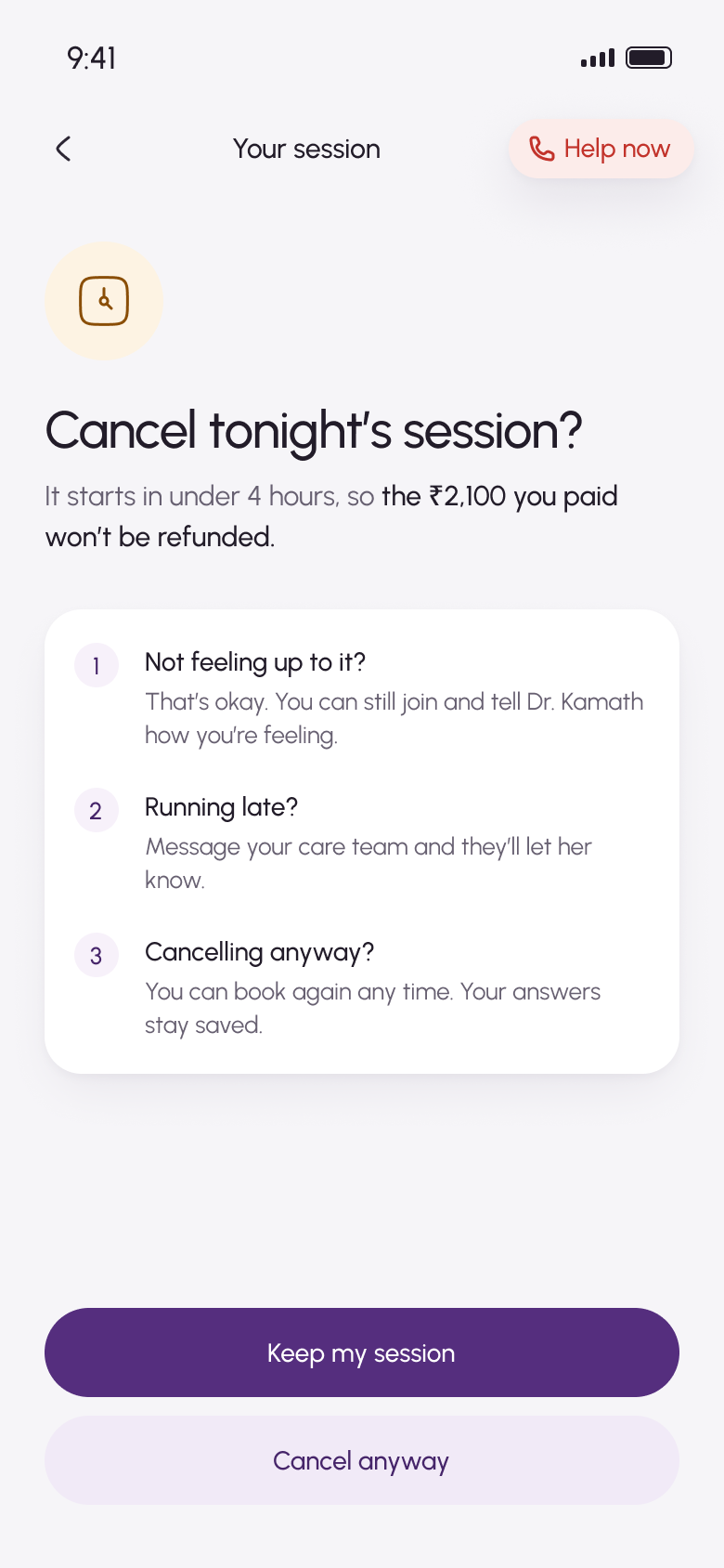 Your session screen: an amber clock and the heading Cancel tonight's session? It starts in under 4 hours, so the ₹2,100 you paid won't be refunded. A card lists three steps: you can still join, message your care team if running late, and you can book again with your answers saved. Buttons: Keep my session and Cancel anyway.