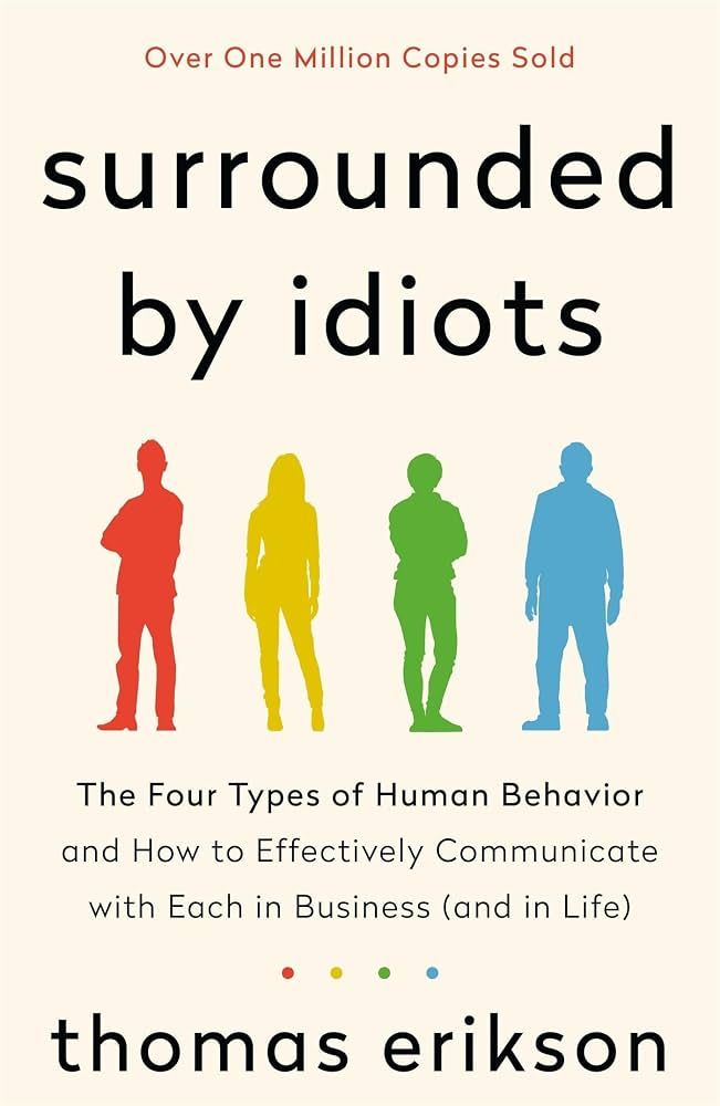 Cover of Surrounded by Idiots by Thomas Erikson: a cream cover with four coloured silhouettes of people, red, yellow, green and blue.